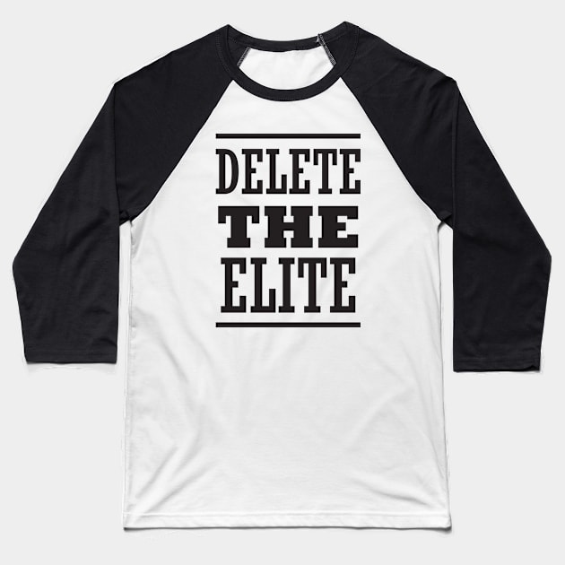 Delete The Elite Baseball T-Shirt by CatsCrew